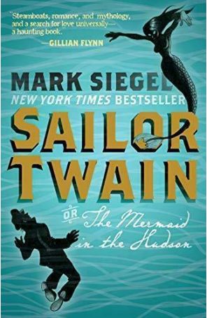 Sailor Twain TPB 1 published by First Second with cover art by Mark Siegel