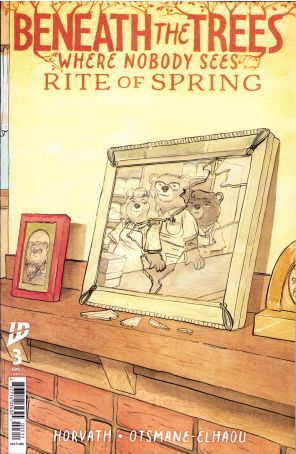 Beneath the Trees Where Nobody Sees: Rite of Spring 3A published by IDW with cover art by Patrick Horvath