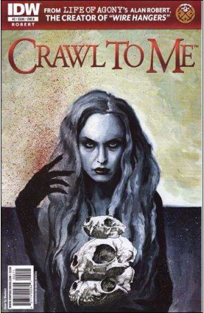 Crawl To Me 2B published by IDW with cover art by David Lupton