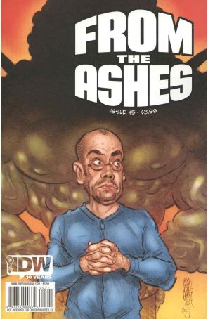From the Ashes 5 published by IDW with cover art by Bob Fingerman