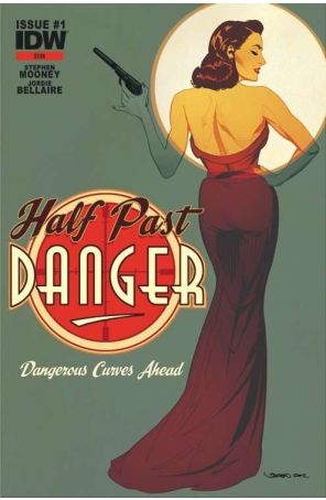 Half Past Danger 1 (3rd) published by IDW with cover art by Stephen Mooney