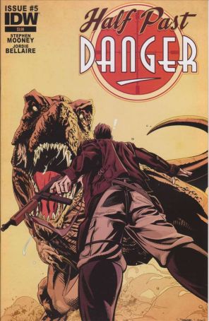Half Past Danger 5 published by IDW with cover art by Stephen Mooney