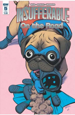 Insufferable: On The Road 5A published by IDW with cover art by Mike Norton