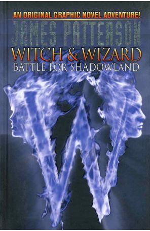 Witch And Wizard (James Patterson's) TPB HC 1 published by IDW with cover art by J.K. Woodward