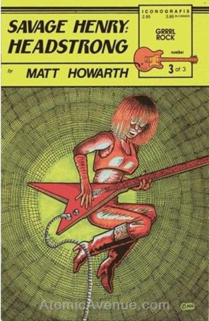 Savage Henry: Headstrong 3 published by Iconografix