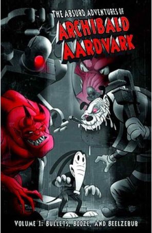 The Absurd Adventures of Archibald Aardvark TPB 1 published by Image with cover art by Grant Bond