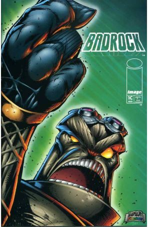 Badrock 1C published by Image with cover art by Rob Liefeld