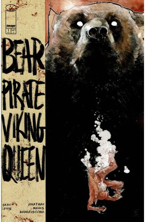 Bear Pirate Viking Queen 1 published by Image with cover art by Jonathan Marks Barravecchia