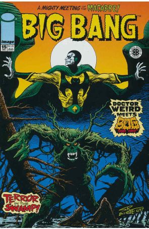 Big Bang Comics (Vol. 2) 15 published by Image with cover art by Stephen R. Bissette