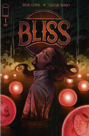 Bliss 1 published by Image with cover art by Caitlin Yarsky