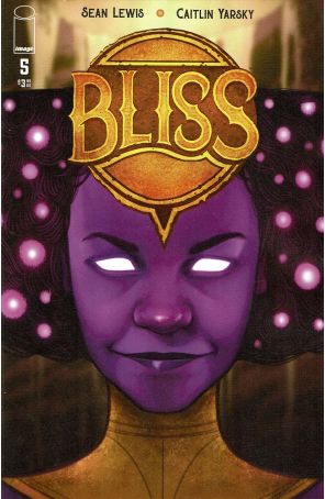 Bliss 5 published by Image with cover art by Caitlin Yarsky