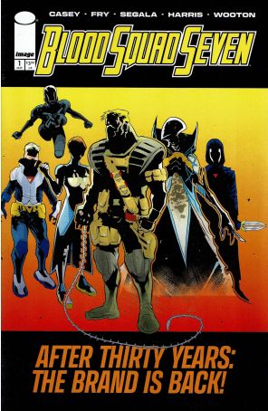 Blood Squad Seven 1A published by Image with cover art by Paul Fry