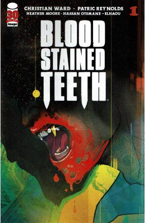 Blood Stained Teeth 1A published by Image with cover art by Christian Ward