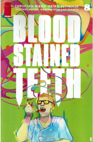 Blood Stained Teeth 8A published by Image with cover art by Christian Ward