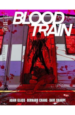 Blood Train 1A published by Image with cover art by Bernard Chang