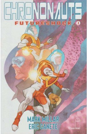Chrononauts: Futureshock 3A published by Image with cover art by Pasqual Ferry