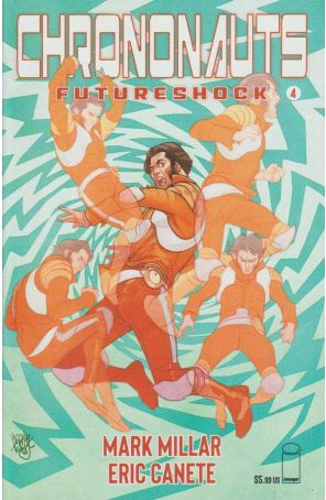 Chrononauts: Futureshock 4A published by Image with cover art by Pasqual Ferry