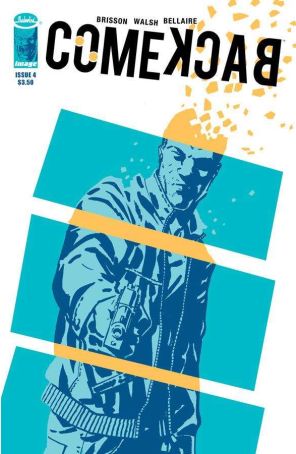 Comeback 4 published by Image with cover art by Michael Walsh