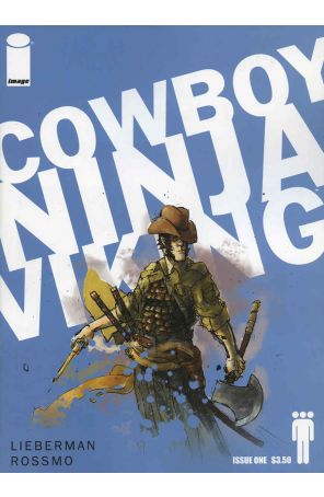 Cowboy Ninja Viking 1 published by Image with cover art by Riley Rossmo