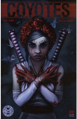 Coyotes 1 (2nd) published by Image with cover art by Caitlin Yarsky