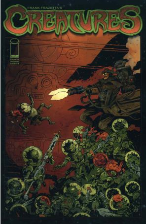 Creatures (Frank Frazetta's) 1B published by Image with cover art by Peter Bergting