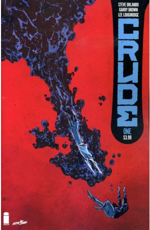 Crude 1 published by Image with cover art by Garry Brown