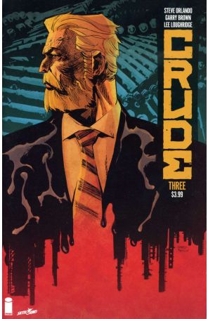Crude 3 published by Image with cover art by Garry Brown