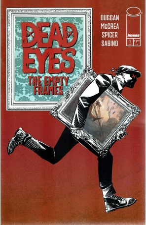 Dead Eyes: The Empty Frames 1A published by Image with cover art by John McCrea