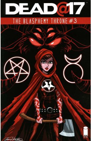 Dead@17: The Blasphemy Throne 3 published by Image with cover art by Josh Howard