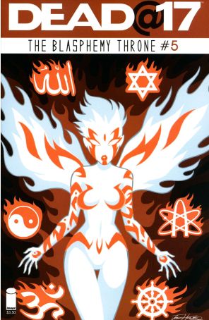 Dead@17: The Blasphemy Throne 5 published by Image with cover art by Josh Howard
