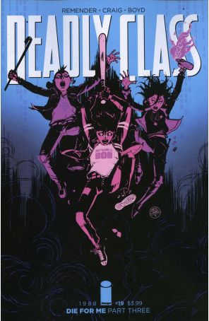 Deadly Class 19A published by Image with cover art by Wesley Craig