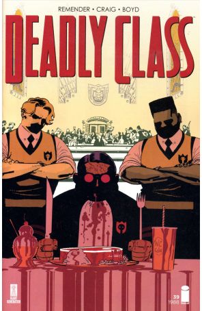 Deadly Class 39A published by Image with cover art by Wesley Craig