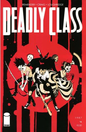 Deadly Class 6 published by Image with cover art by Wesley Craig