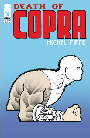 Death of Copra 3A published by Image with cover art by Michel Fiffe