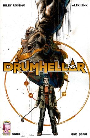 Drumhellar 1A published by Image with cover art by Riley Rossmo