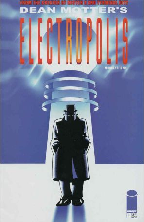 Electropolis 1 published by Image with cover art by Dean Motter
