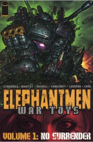 Elephantmen: War Toys TPB 1 published by Image with cover art by Jose Ladrönn