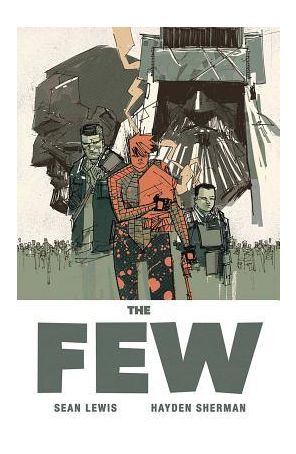 The Few TPB 1 published by Image with cover art by Hayden Sherman
