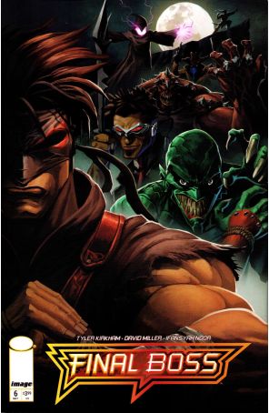 Final Boss (Image) 6A published by Image with cover art by Tyler Kirkham