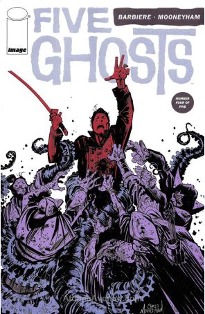 Five Ghosts 4 published by Image with cover art by Chris Mooneyham