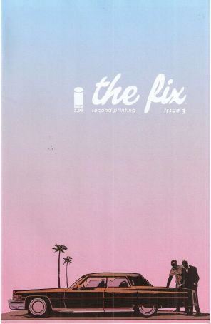 The Fix 3 (2nd) published by Image with cover art by Steve Lieber
