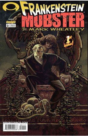 Frankenstein Mobster 0A published by Image with cover art by Mark Wheatley