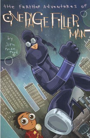 The Further Adventures of One Page Filler Man TPB 1 published by Image with cover art by Jim Mahfood & Jose Garibaldi