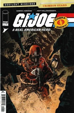G.I. Joe, a Real American Hero Sssilent Missions Crimson Guard 1A published by Image with cover art by Gabriel Hardman