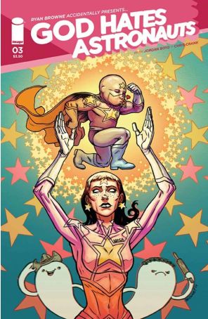 God Hates Astronauts (2nd Series) 3A published by Image with cover art by Ryan Browne