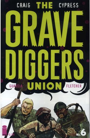 The Gravediggers Union 6A published by Image with cover art by Wes Craig