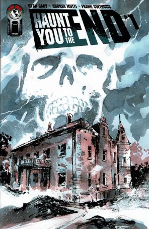 Haunt You to the End 1A published by Image with cover art by Andrea Mutti