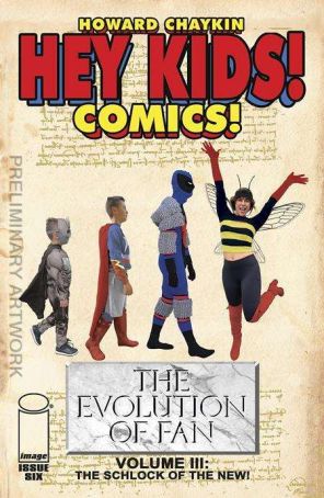 Hey Kids! Comics!: The Schlock of the New! 6 published by Image with cover art by Don Cameron