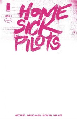 Home Sick Pilots 1D published by Image with cover art by Dani