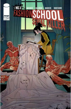 I Was a Fashion School Serial Killer 1A published by Image with cover art by Daniel Hillyard and Michelle Madsen